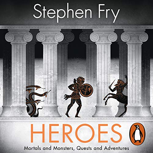 Heroes: The myths of the Ancient Greek heroes retold (Stephen Fry’s Greek Myths, 2) von Penguin Books Ltd (UK)