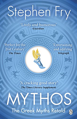 Mythos: The Greek Myths Retold (Stephen Fry’s Greek Myths, 1, Band 1) von Penguin