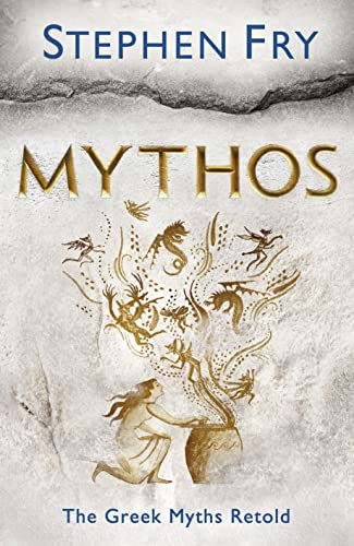 Mythos: The Greek Myths Retold (Stephen Fry’s Greek Myths, 1, Band 1) von Penguin Books Ltd (UK)