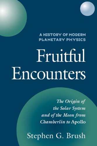 A History of Modern Planetary Physics: Volume 3, The Origin of the Solar System and of the Moon from Chamberlain to Apollo von Cambridge University Press