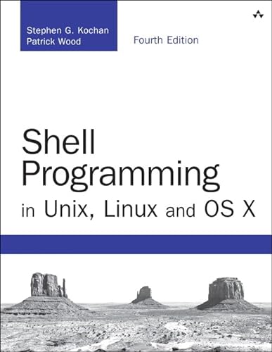 Shell Programming in Unix, Linux and OS X: The Fourth Edition of Unix Shell Programming (Developer's Library) von Addison Wesley