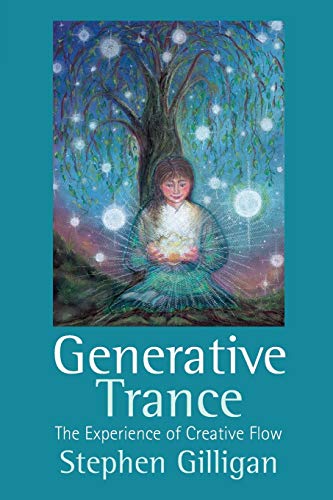Generative trance: The Experience of Creative Flow von Crown House Publishing
