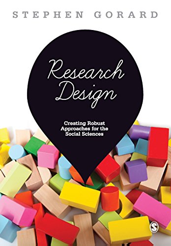 Research Design: Creating Robust Approaches For The Social Sciences