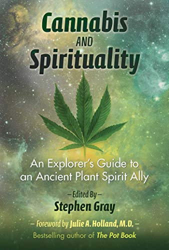 Cannabis and Spirituality: An Explorer's Guide to an Ancient Plant Spirit Ally von Park Street Press