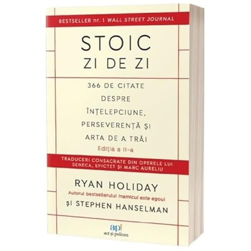 Stoic Zi De Zi. 366 De Citate Despre Intelepciune, Perseverenta Si Arta De A Trai Stoic Zi De Zi. 366 De Citate Despre Intelepciune, Perseverenta Si Arta De A Trai von Act Si Politon