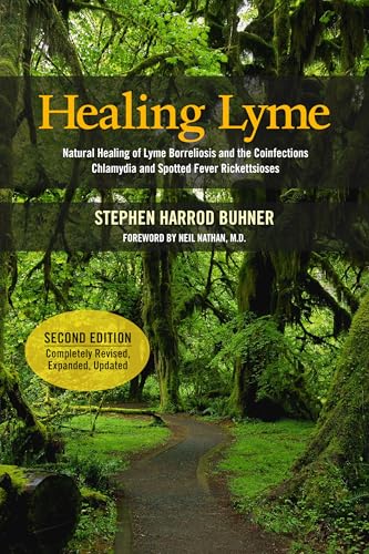 Healing Lyme: Natural Healing of Lyme Borreliosis and the Coinfections Chlamydia and Spotted Fever Rickettsiosis, 2nd Edition von Raven Press (ID)