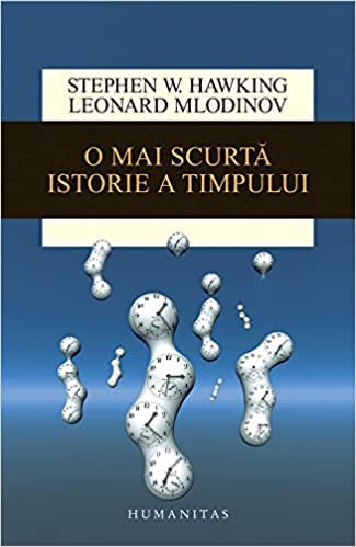 O Mai Scurta Istorie A Timpului von Humanitas