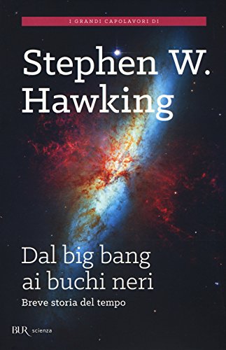 Dal big bang ai buchi neri. Breve storia del tempo (BUR Scienza) von Rizzoli