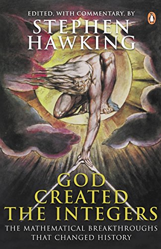 God Created the Integers: The Mathematical Breakthroughs That Changed History von Penguin