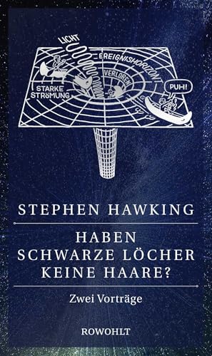 Haben Schwarze Löcher keine Haare?: Zwei Vorträge Haben Schwarze Löcher keine Haare?: Zwei Vorträge