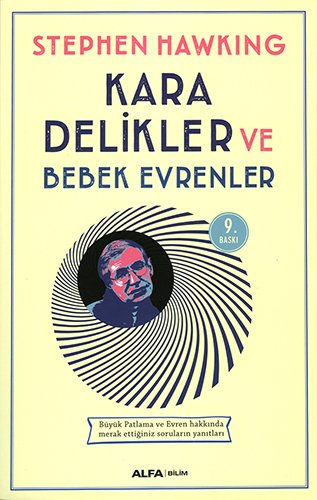 Kara Delikler ve Bebek Evrenler: Büyük Patlama ve Evren hakkında merak ettiğiniz soruların yanıtları Kara Delikler ve Bebek Evrenler: Büyük Patlama ve Evren hakkında merak ettiğiniz soruların yanıtları von Alfa Basim Yayim Dagitim