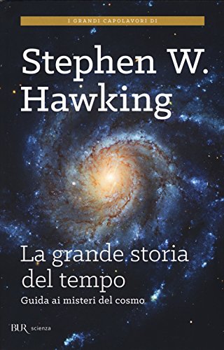 La grande storia del tempo. Guida ai misteri del cosmo (BUR Scienza) von Rizzoli - RCS Libri