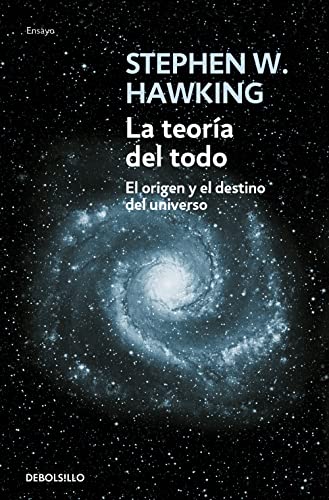 La teoría del todo: El origen y el destino del universo (Ensayo | Ciencia) von DEBOLSILLO