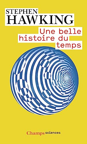 Une Belle Histoire Du Temps (Une Breve Histoire Illustree Du Temps) (Champs sciences (943)) von FLAMMARION