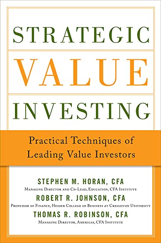 Strategic Value Investing: Practical Techniques of Leading Value Investors Strategic Value Investing: Practical Techniques of Leading Value Investors