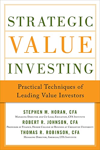 Strategic Value Investing: Practical Techniques of Leading Value Investors