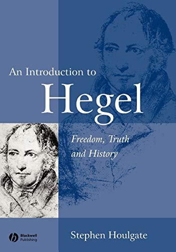 An Introduction to Hegel Freedom, Truth and History