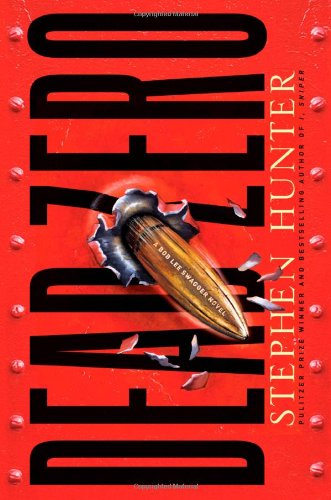 Dead Zero: A Bob Lee Swagger Novel (Bob Lee Swagger Novels) von Simon & Schuster