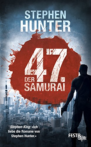 Der 47. Samurai: Thriller von Festa Verlag