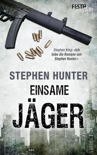 Einsame Jäger: Thriller von Festa Verlag