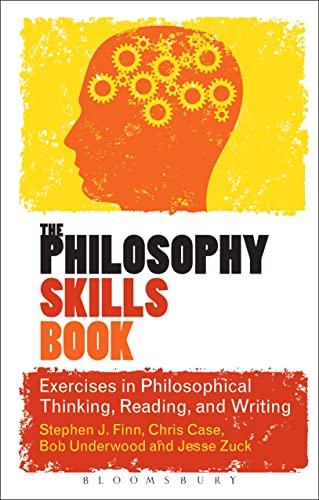 The Philosophy Skills Book: Exercises in Philosophical Thinking, Reading, and Writing