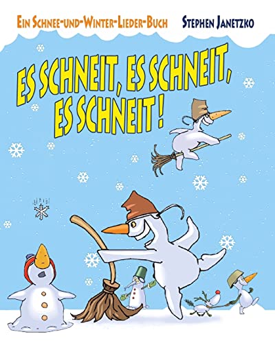 Es schneit, es schneit, es schneit! – Ein Schnee-und-Winter-Lieder-Buch: Das Liederbuch mit allen Texten, Noten und Gitarrengriffen zum Mitsingen und ... neue Schnee-Lieder für Winter und Fasching) von Verlag Stephen Janetzko