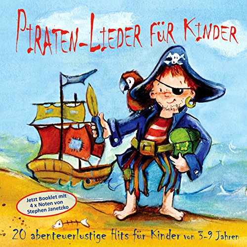 Piraten-Lieder für Kinder: 20 abenteuerlustige Lieder für Kinder von 3-9 Jahren von Edition Seebr