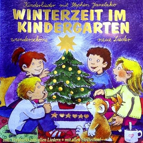 Winterzeit im Kindergarten: Wunderschöne neue Lieder Winterzeit im Kindergarten: Wunderschöne neue Lieder