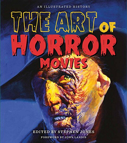 The Art of Horror Movies: An Illustrated History (Applause Books) von APPLAUSE