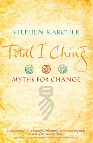 Total I Ching: Myths for Change von Piatkus