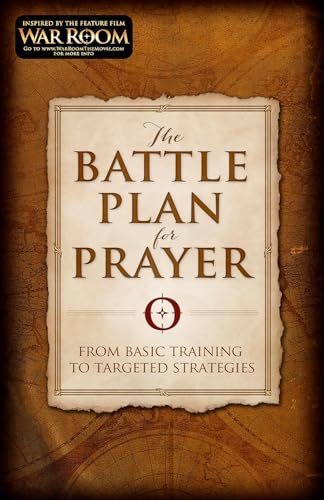 The Battle Plan for Prayer: From Basic Training to Targeted Strategies von B&H Books