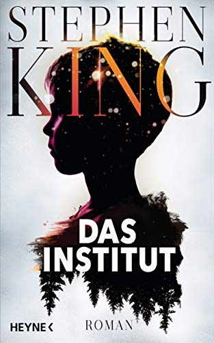Das Institut: Roman von HEYNE