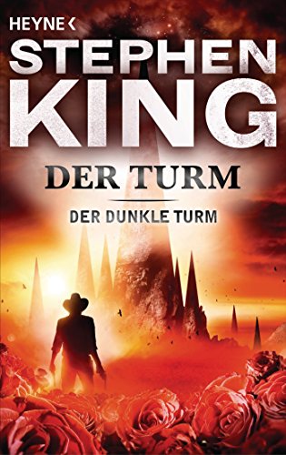 Der Turm: Roman (Der Dunkle Turm, Band 7) von Heyne Taschenbuch