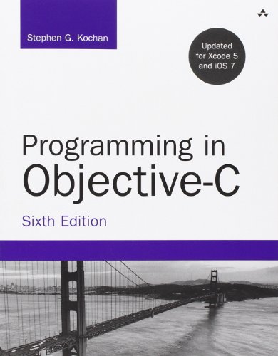 Programming in Objective-C: Updated for Xcode 5 and iOS 7 (Developer's Library) von Addison Wesley