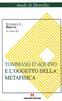 Tommaso d'Aquino e l'oggetto della metafisica (Studi di filosofia) von STUDI DI FILOSOFIA