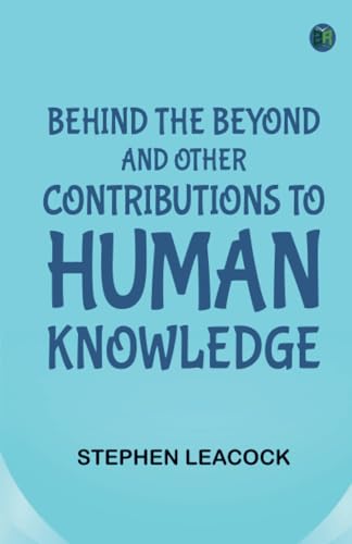 Behind the Beyond and Other Contributions to Human Knowledge von Zinc Read