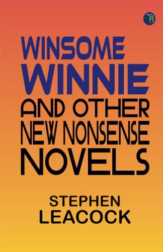 Winsome Winnie and other New Nonsense Novels von Zinc Read