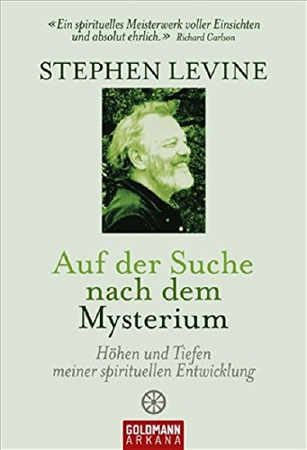 Auf der Suche nach dem Mysterium: Höhen und Tiefen meiner spirituellen Entwicklung von Goldmann Verlag