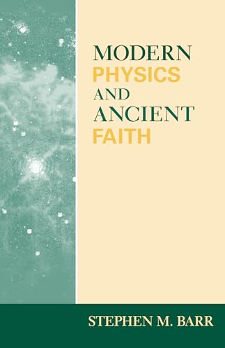 Modern Physics and Ancient Faith von University of Notre Dame Press