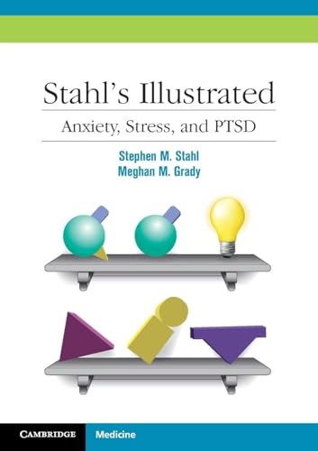 Stahl's Illustrated Anxiety, Stress, and PTSD von Cambridge University Press