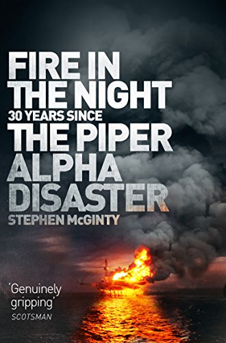 Fire in the Night: The Piper Alpha Disaster von Pan