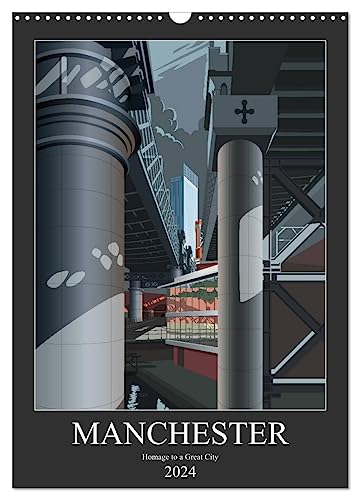 Manchester, Homage to a Great City. (Wandkalender 2024 DIN A3 hoch), CALVENDO Monatskalender