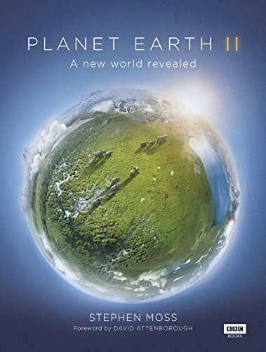 Planet Earth II: A new world revealed. Forew. by David Attenborough von BBC