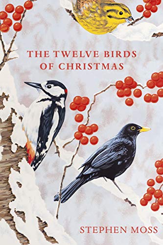 The Twelve Birds of Christmas: Stephen Moss