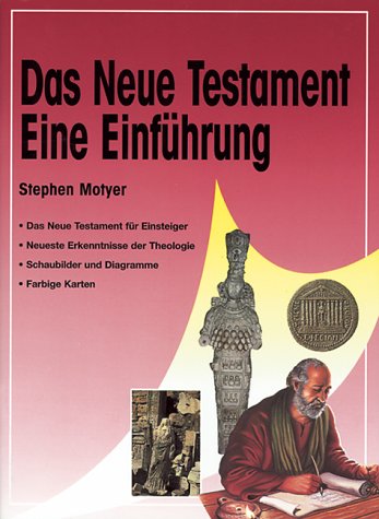 Das Neue Testament, Eine Einführung: Das neue Testament für Einsteiger. Neueste Erkenntnisse der Theologie
