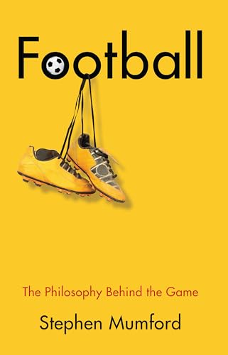Football: The Philosophy Behind the Game (Little Books That Make You Think) von Polity