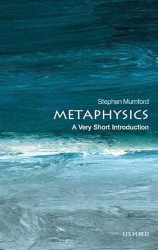 Metaphysics: A Very Short Introduction (Very Short Introductions) von Oxford University Press