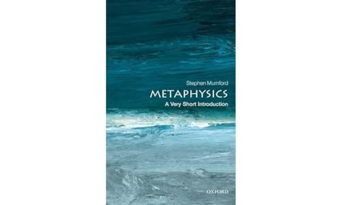 Metaphysics: A Very Short Introduction (Very Short Introductions)