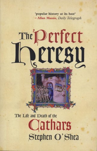 The Perfect Heresy: The Life and Death of the Cathars von Profile Books
