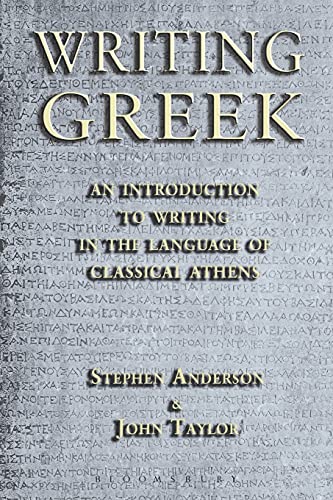 Writing Greek: An Introduction to Writing in the Language of Classical Athens von Bloomsbury